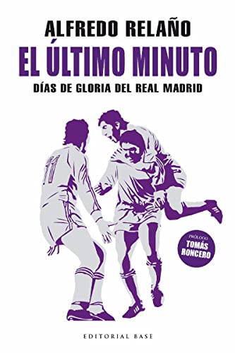 EL ÚLTIMO MINUTO (2ªED): Días de gloria del Real Madrid: 11 (DEPORTE)