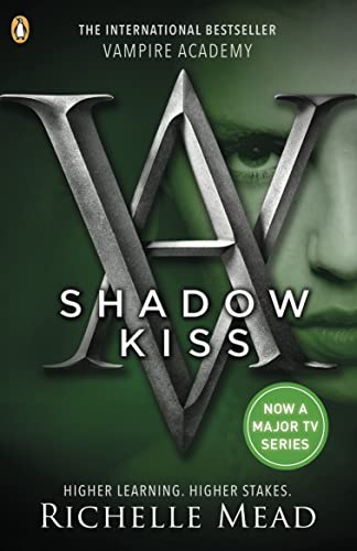 Vampire Academy: Shadow Kiss (book 3): Richelle Mead