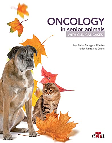 Oncology in Senior Animals with Clinical Cases (English Edition)