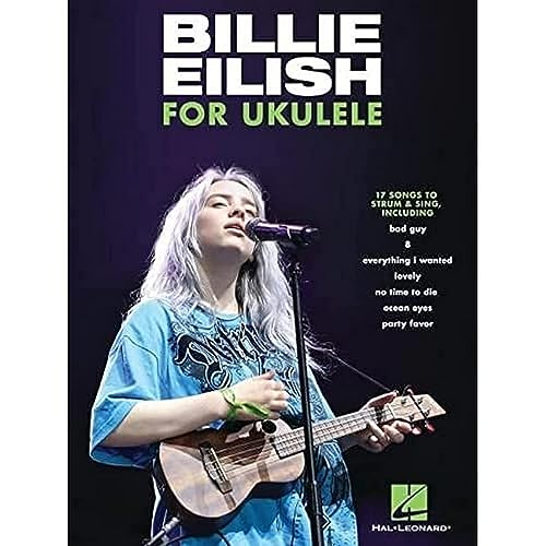 Billie Eilish for Ukulele: 17 Songs to Strum & Sing