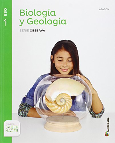 BIOLOGIA Y GEOLOGIA ARAGÓN SERIE OBSERVA 1 ESO SABER HACER - 9788468032238 (EDUCACION SECUNDARIA)