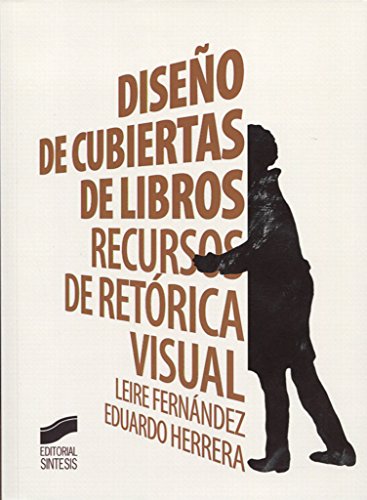 Diseño de cubiertas de libros: Recursos de retórica visual (Diversos,)