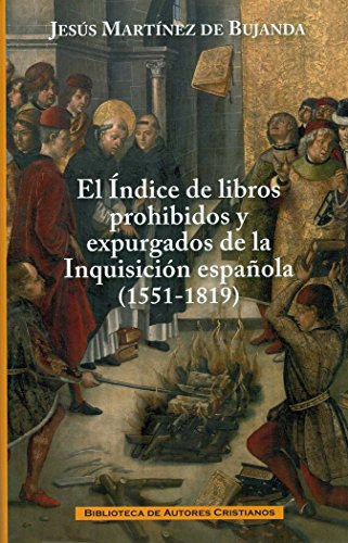 El índice de libros prohibidos y expurgados de la Inquisición española (1551-1819): Evolución y contenido (MAIOR)