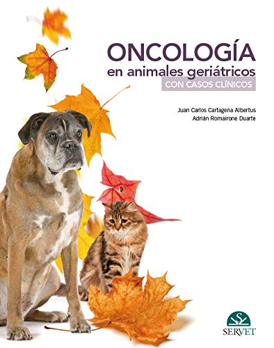 Oncología en animales geriatrícos. Casos clínicos (MANUALES)
