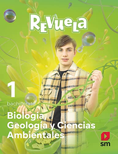 Biología, Geología y Ciencias Ambientales. 1 Bachillerato. Revuela - 9788411202121
