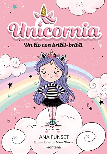 Unicornia 1 - Un lío con brilli-brilli (Montena)